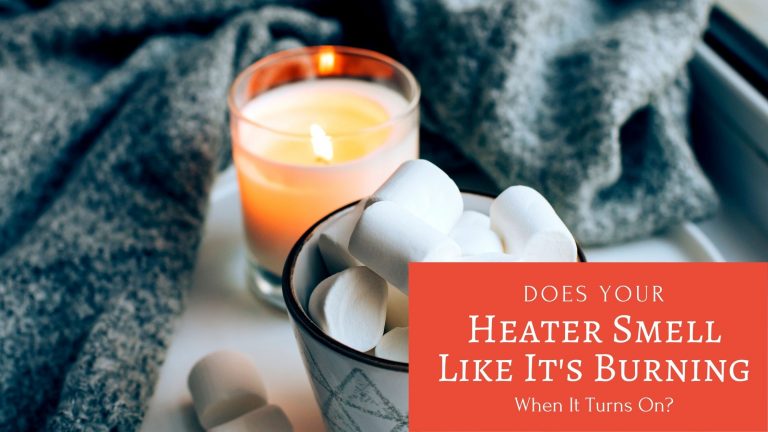 Does your heater smell like it's burning?