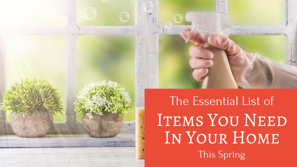 The Essential List of Items You Need In Your Home This Spring