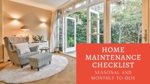 Ultimate Home Maintenance Checklist: Seasonal and Monthly To-Dos