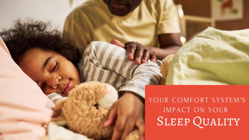 Your Comfort System’s Impact on Your Sleep Quality