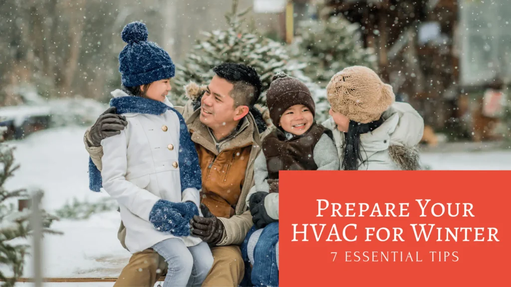 7 Essential Tips to Prepare Your HVAC for Winter